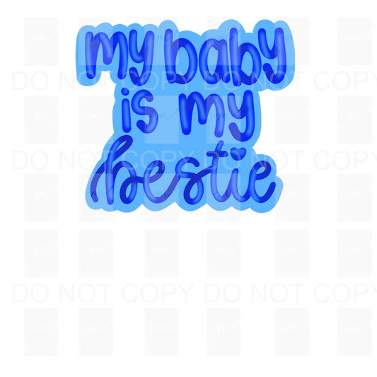 My Baby is My Bestie Blue Sticker PNG